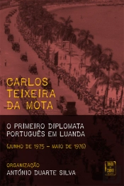 Carlos Teixeira da Mota: O Primeiro Diplomata Português em Luanda