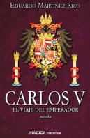 Carlos V. El Viaje Del Emperador