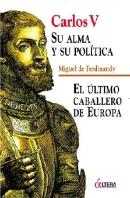 Carlos V, Su Alma Y Su Pol¡Tica
