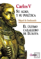 Carlos V, Su Alma Y Su Pol¡Tica