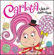 Carlota, a fada dos chupa-chupas - Livro de Histórias