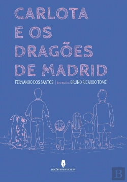 Bertrand.pt - Carlota e os Dragões de Madrid