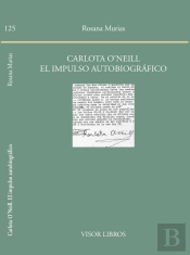 Carlota O'Neill. El Impulso Autobiográfico