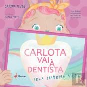 Carlota Vai à Dentista pela Primeira Vez