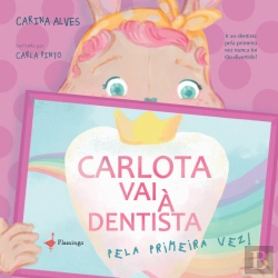 Bertrand.pt - Carlota Vai à Dentista pela Primeira Vez
