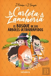 Carlota Zanahoria 4. El Bosque De Los Arboles Ultrarrapidos