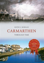 Carmarthen Through Time