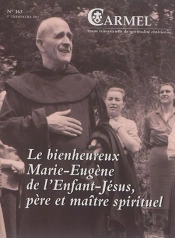 Carmel - Numero 163 Le Bienheureux Marie-Eugene De L'Enfant-Jesus, Pere Et Maitre Spirituel