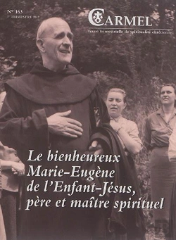 Bertrand.pt - Carmel - Numero 163 Le Bienheureux Marie-Eugene De L'Enfant-Jesus, Pere Et Maitre Spirituel