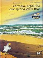Carmela, A Galinha que Queria Ver o Mar