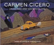 Carmen Cicero: Drawings And Watercolors