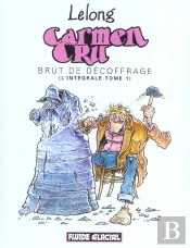 Carmen Cru; Brut De Decoffrage (Integrale T.1)