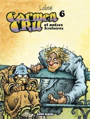 Carmen Cru Tome 6 : Carmen Cru Et Autres Histoires