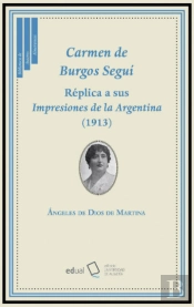 Carmen De Burgos Seguí. Réplica A Sus Impresiones De La Argentina (1913)