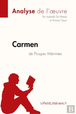 Bertrand.pt - Carmen De Prosper Mérimée : Analyse Complète De L'Oeuvre Et Résumé