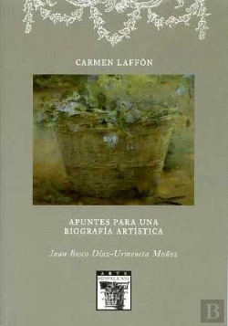 Bertrand.pt - Carmen Laffón. Apuntes Para Una Biografía Artística