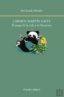 Bertrand.pt - Carmen Martín Gaite. El Juego De La Vida Y La Literatura