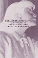 Carmen Martin Gaite, Encuentro De Dos Manos Tendidas