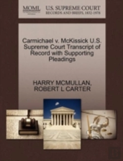 Bertrand.pt - Carmichael V. Mckissick U.S. Supreme Court Transcript Of Record With Supporting Pleadings