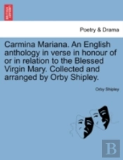 Carmina Mariana. An English Anthology In
