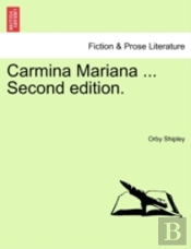 Carmina Mariana ... Second Edition.