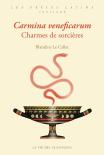Carmina Veneficarum, Charmes De Sorcières