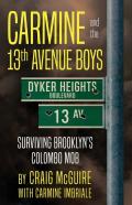 Carmine And The 13th Avenue Boys