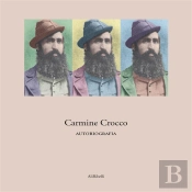 Carmine Crocco - Autobiografia