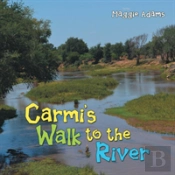 Carmi'S Walk To The River