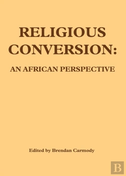 Bertrand.pt - Carmody: Religious Conversion: An African Perspec