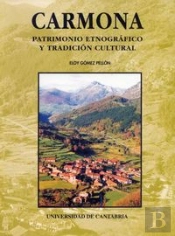 Carmona: Patrimonio Etnográfico Y Tradición Cultural