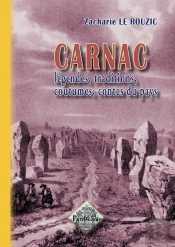 Carnac, Légendes, Traditions, Coutumes, Contes Du Pays (Édition 2011)