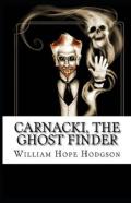 Carnacki, The Ghost Finder( Illustrated Edition)