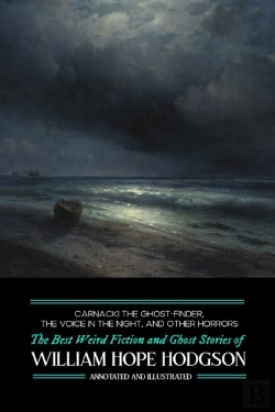 Bertrand.pt - Carnacki The Ghost Finder, The Voice In The Night, And Other Horrors