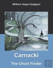 Carnacki, The Ghost Finder