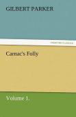 Carnac'S Folly, Volume 1.