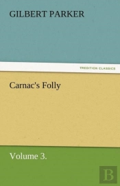 Carnac'S Folly, Volume 3.