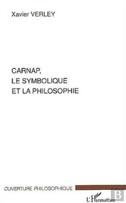 Bertrand.pt - Carnap, Le Symbolique Et La Philosophie