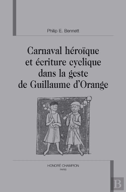Bertrand.pt - Carnaval Héroïque Et Écriture Cyclique Dans La Geste De Guillaume D'Orange