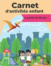 Carnet D'Activites Enfant A Partir De 10 Ans - Mots Meles  Coloriages  Labyrinthes  Sudoku