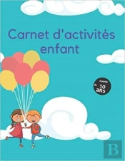 Carnet D'Activites Enfant A Partir De 10 Ans - Mots Meles  Coloriages  Labyrinthes  Sudoku