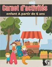 Carnet D'Activites Enfant A Partir De 6 Ans - Mots Meles  Coloriages  Labyrinthes  Sudoku