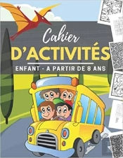Carnet D'Activites Enfant A Partir De 8 Ans - Mots Meles  Coloriages  Labyrinthes  Sudoku