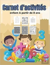 Carnet D'Activites Enfant A Partir De 8 Ans - Mots Meles  Coloriages  Labyrinthes  Sudoku