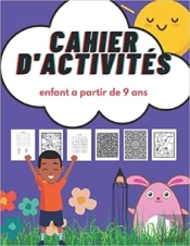 Carnet D'Activites Enfant A Partir De 9 Ans - Mots Meles  Coloriages  Labyrinthes  Sudoku