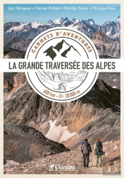 Carnet D'Aventure Gta : La Grande Traversée Des Alpes