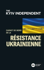 Carnet De Bord De La Résistance Ukrainienne
