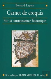 Carnet De Croquis : Sur La Connaissance Historique