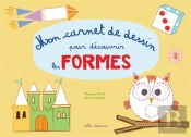 Carnet De Dessin Pour Decouvrir Les Formes (Mon)