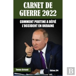 Bertrand.pt - Carnet De Guerre 2022 : Comment Poutine A Défié L'Occident En Ukraine
